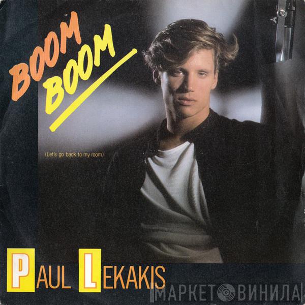 Paul Lekakis - Boom Boom (Let's Go Back To My Room)