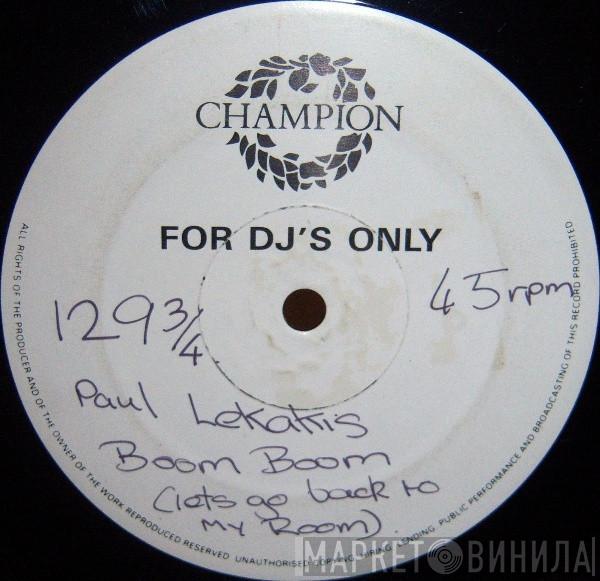 Paul Lekakis - Boom Boom (Let's Go Back To My Room)