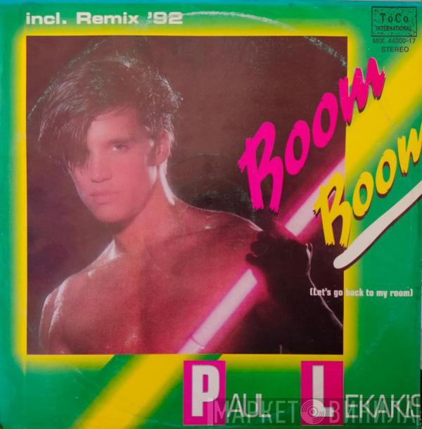  Paul Lekakis  - Boom Boom (Let's Go Back To My Room)