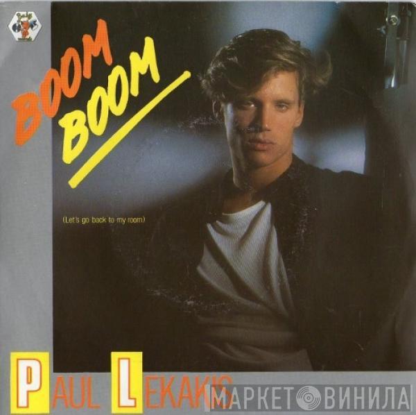  Paul Lekakis  - Boom Boom (Let's Go Back To My Room)