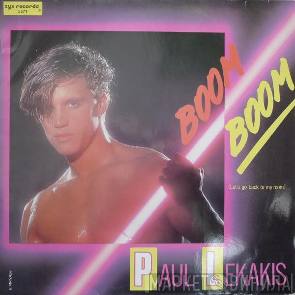  Paul Lekakis  - Boom Boom (Let's Go Back To My Room)