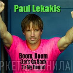  Paul Lekakis  - Boom, Boom (Let's Go Back To My Room)