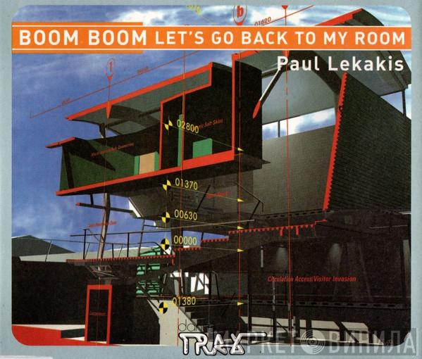  Paul Lekakis  - Boom Boom (Let's Go Back To My Room)