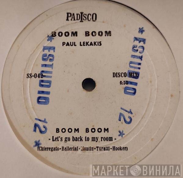  Paul Lekakis  - Boom Boom (Let's Go back To My Room)