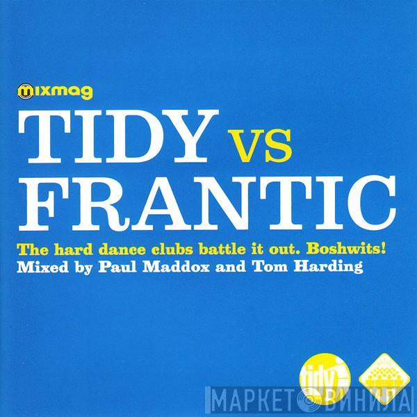 Paul Maddox, Tom Harding - Tidy Vs Frantic