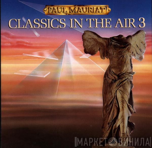  Paul Mauriat  - Classics In The Air 3