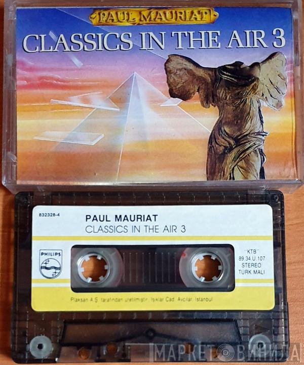  Paul Mauriat  - Classics In The Air 3