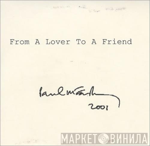 Paul McCartney - From A Lover To A Friend