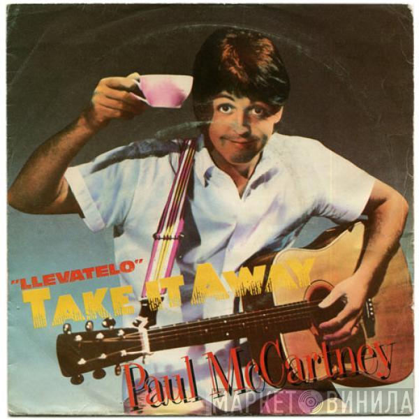  Paul McCartney  - Take It Away = Llevatelo