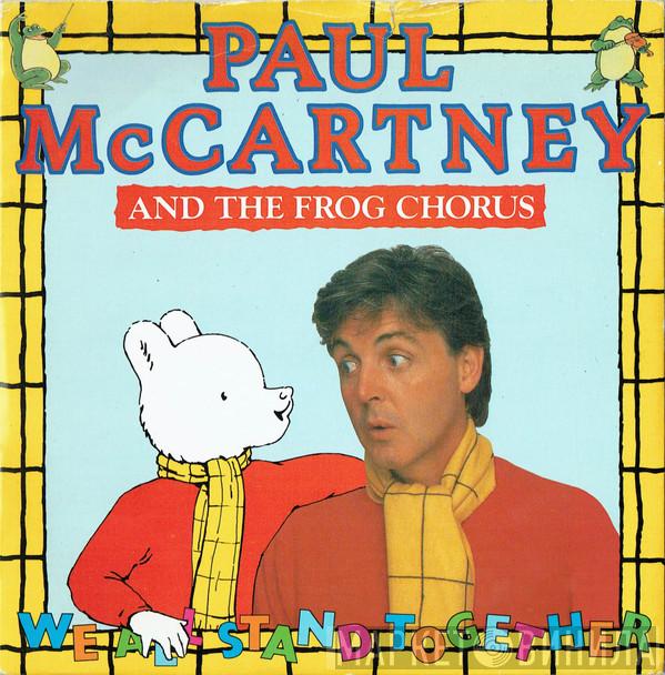 Paul McCartney, The Frog Chorus - We All Stand Together