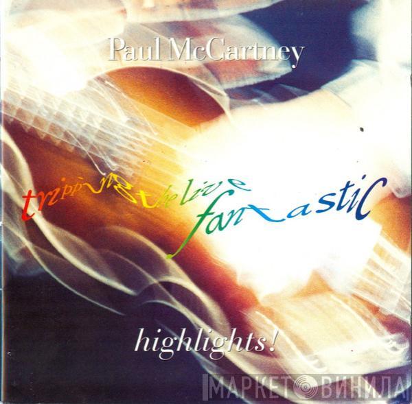  Paul McCartney  - Tripping The Live Fantastic Highlights!