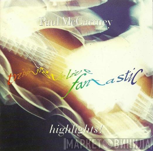 Paul McCartney  - Tripping The Live Fantastic Highlights!