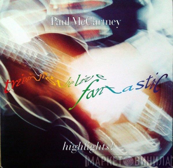  Paul McCartney  - Tripping The Live Fantastic - Highlights