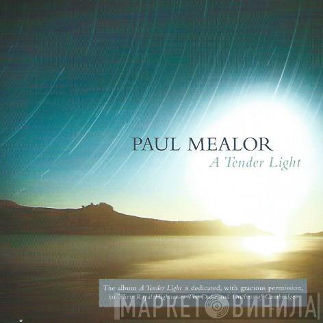 Paul Mealor - A Tender Light