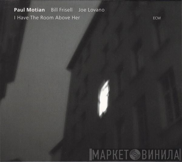 Paul Motian - I Have The Room Above Her