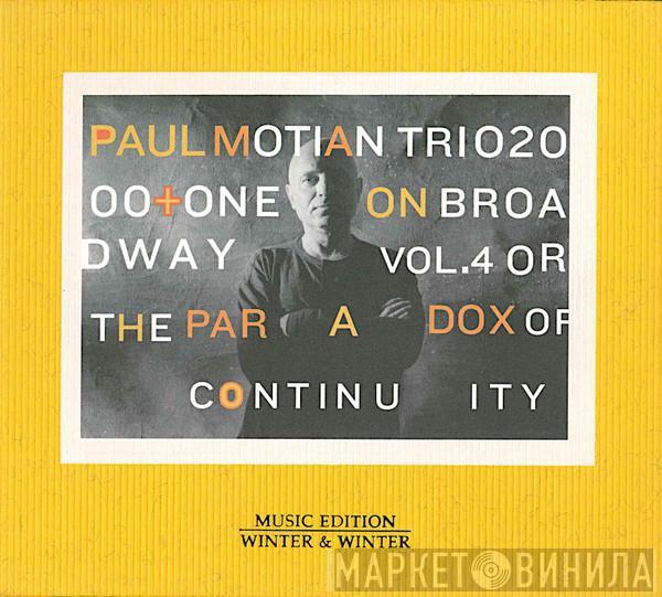 Paul Motian Trio 2000 + One - On Broadway Vol.4 Or The Paradox Of Continuity