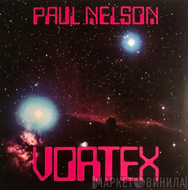 Paul Nelson  - Vortex