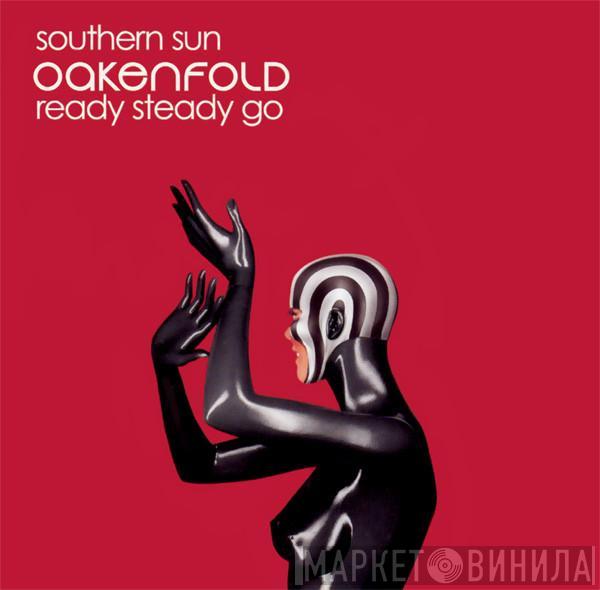  Paul Oakenfold  - Southern Sun / Ready Steady Go