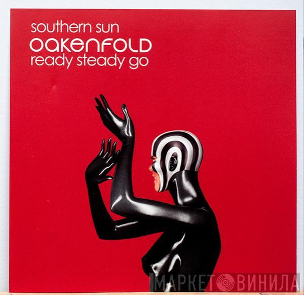  Paul Oakenfold  - Southern Sun / Ready Steady Go