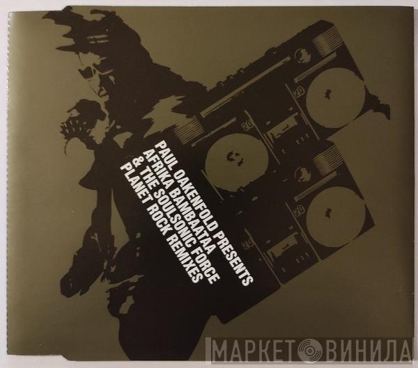 Paul Oakenfold, Afrika Bambaataa & Soulsonic Force - Planet Rock Remixes