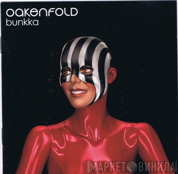  Paul Oakenfold  - Bunkka