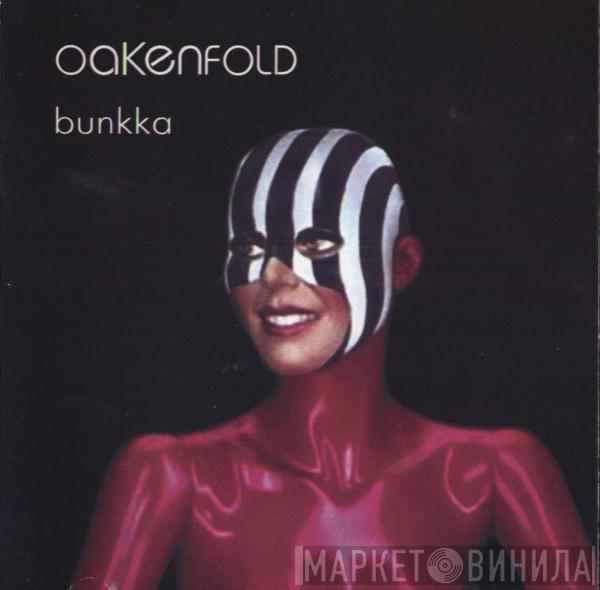  Paul Oakenfold  - Bunkka