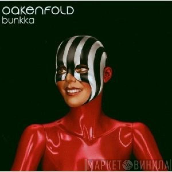  Paul Oakenfold  - Bunkka