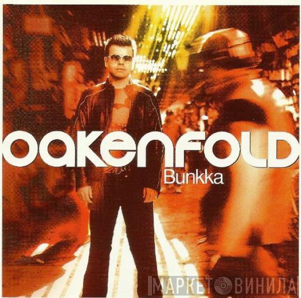  Paul Oakenfold  - Bunkka
