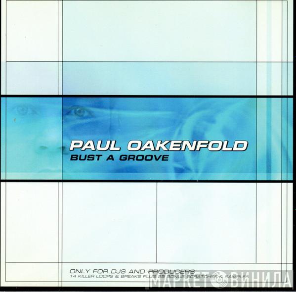  Paul Oakenfold  - Bust A Groove