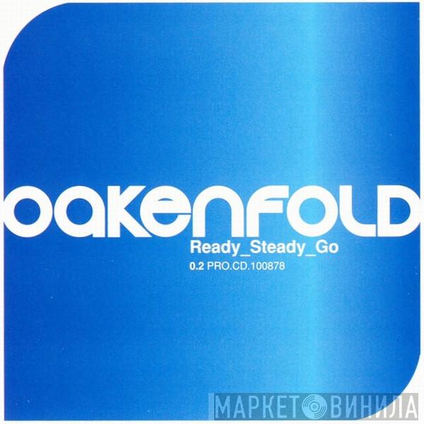  Paul Oakenfold  - Ready Steady Go (0.2)