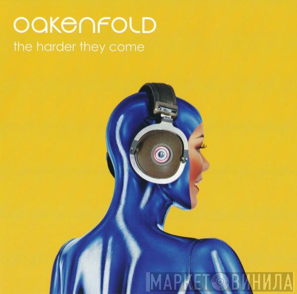  Paul Oakenfold  - The Harder They Come