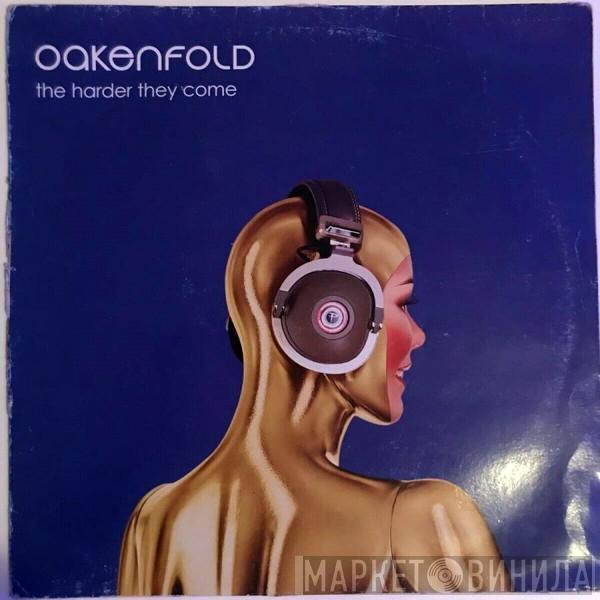  Paul Oakenfold  - The Harder They Come