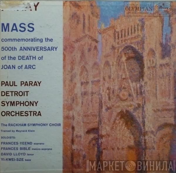 , Paul Paray , Detroit Symphony Orchestra  Rackham Symphony Choir  - Paray Mass Commemorating  The 500th Anniversary Of The Death Of Joan Of Arc