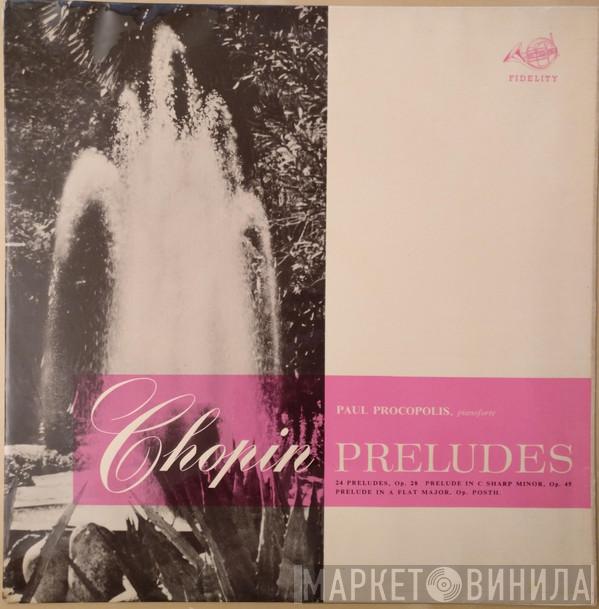 , Paul Procopolis  Frédéric Chopin  - Preludes