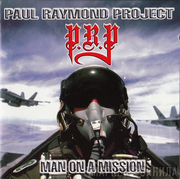 Paul Raymond Project - Man On A Mission