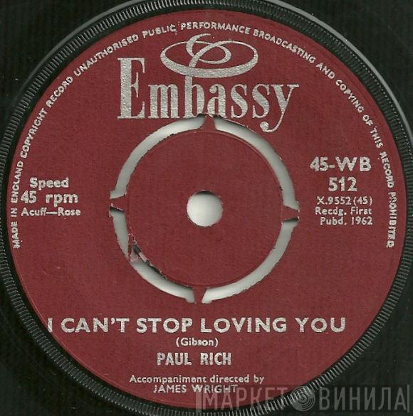 Paul Rich - I Can't Stop Loving You / A Little Love, A Little Kiss