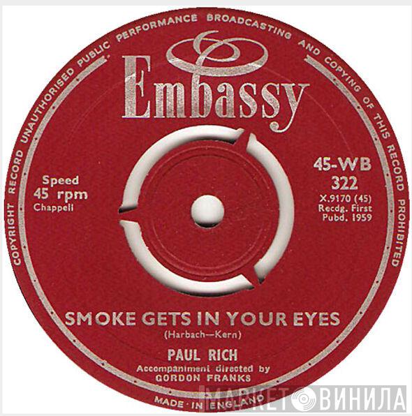 Paul Rich - Smoke Gets In Your Eyes / Problems