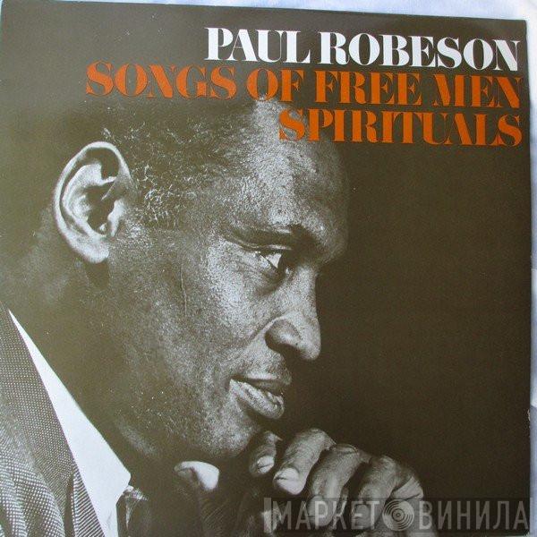 Paul Robeson - Songs Of Free Men • Spirituals