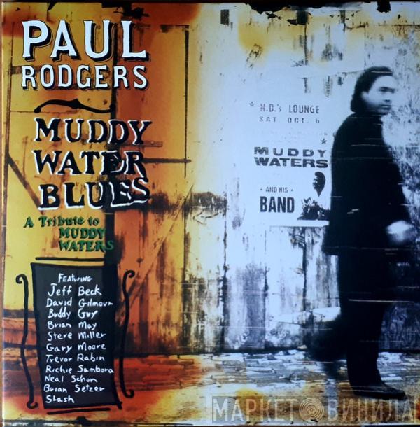 Paul Rodgers - Muddy Water Blues - A Tribute to Muddy Waters