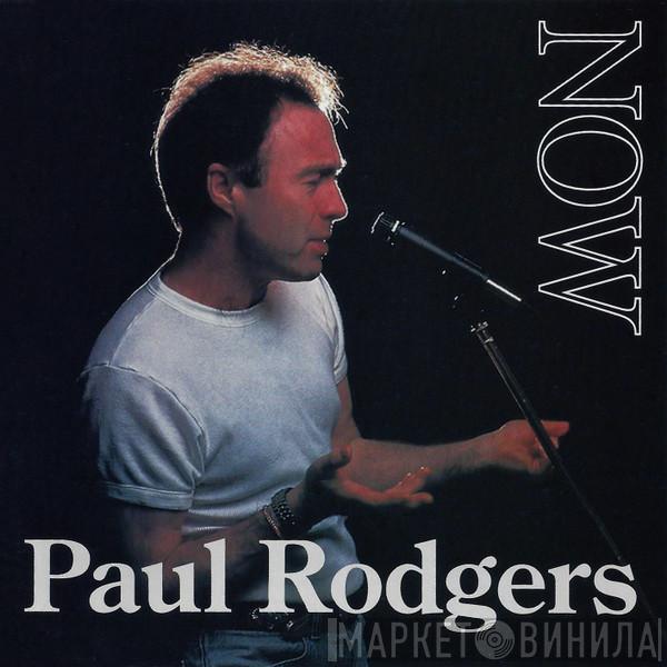 Paul Rodgers  - Now & Live