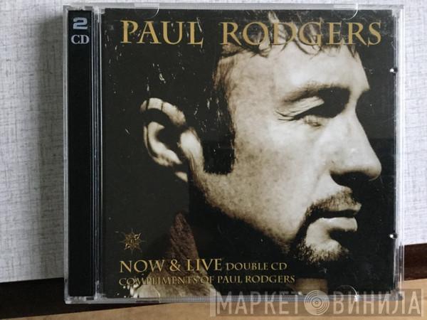  Paul Rodgers  - Now & Live