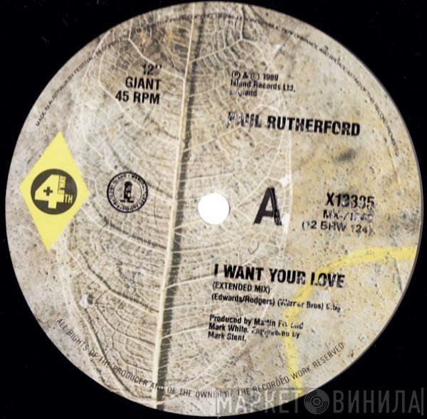  Paul Rutherford  - I Want Your Love
