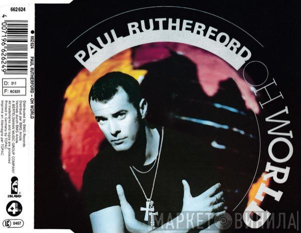  Paul Rutherford  - Oh World