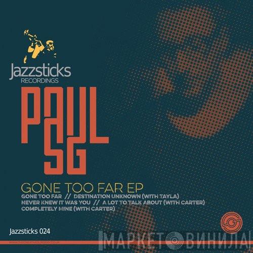  Paul SG  - Gone Too Far EP