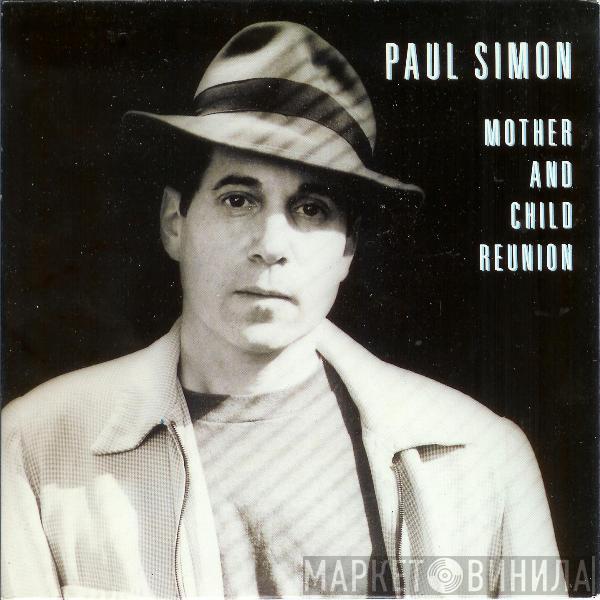 Paul Simon - Mother And Child Reunion
