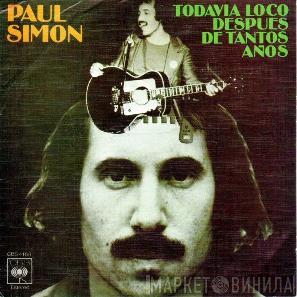  Paul Simon  - Todavia Loco Despues De Tantos Años