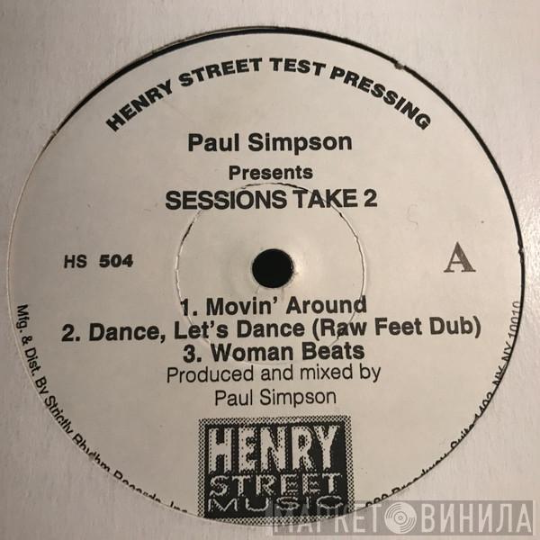  Paul Simpson  - Presents ‎– Sessions Take 2