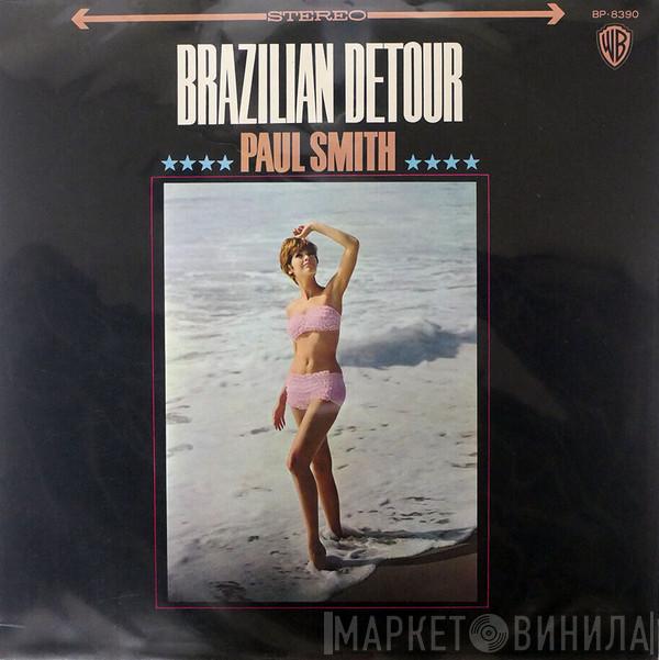  Paul Smith   - Brazilian Detour