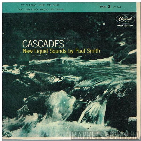 Paul Smith   - Cascades Part 3-New Liquid Sounds By Paul Smith