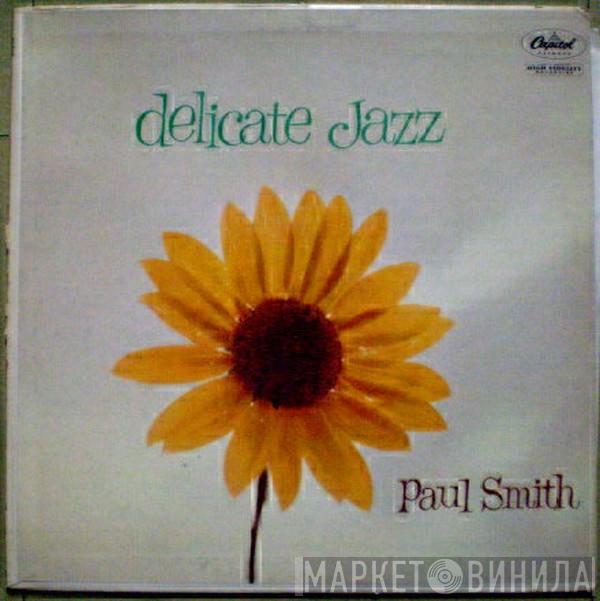  Paul Smith   - Delicate Jazz